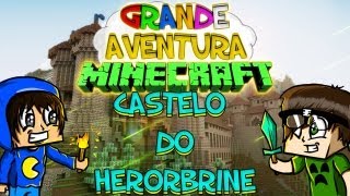 Minecraft: Grande Aventura - Castelo do Herobrine! Parte 10