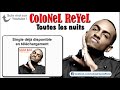 Colonel Reyel - Toutes les nuits - Paroles (officiel)