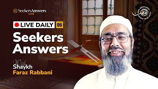 Daily Live Seekers Answers Session with Shaykh Faraz Rabbani