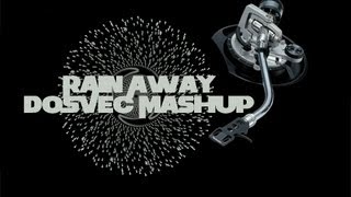 DOSVEC - Rain Away (DubStep Mashup)