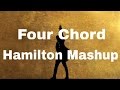 Four Chord Hamilton Mashup