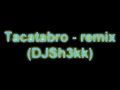 Tacatabro - Tacata remix