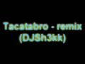 Tacatabro - Tacata remix