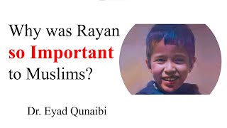 Why was Rayan so Important to Muslims