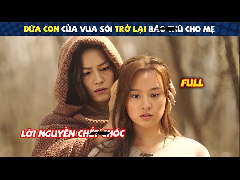 Review Phim: Đứa Con Của Vua Sói Trở Lại Bao Thù Cho Mẹ | Song Joong-ki | Tóm Tắt Phim Hàn Hay