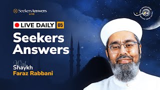 Daily Live Seekers Answers Session with Shaykh Faraz Rabbani