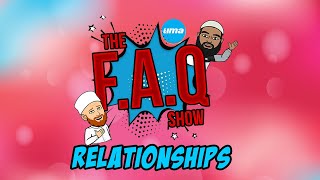 The FAQ Show | Relationships