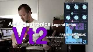 AMT Electronics : Vt2 Preamp & Effects Pedal