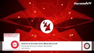 Gabriel & Dresden feat. Molly Bancroft - Tracking Treasure Down Revisited (Dyro Remix)