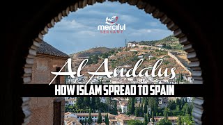 HISTORY OF HOW ISLAM SPREAD TO SPAIN