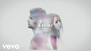 Mutine - A nous deux