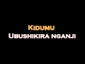 Kidumu - Ubushikira nganji