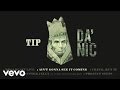 T.I. - Aint Gonna See It Coming Audio