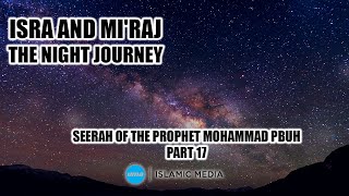 The Biography SEERAH of the Prophet Mohammad PBUH part 17 by Sheikh Shadi Alsuleiman