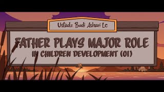 Father Plays Major Role in Children Development 1