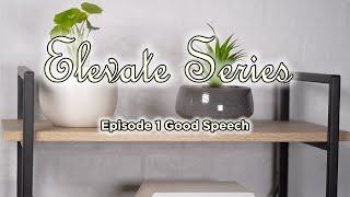 Elevate | Good Speech