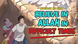 Believe in Allah in Difficult Times