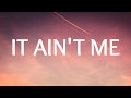 Kygo, Selena Gomez - It Aint Me Lyrics Lyric Video