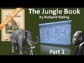 Part 1 - The Jungle Book Audiobook by Rudyard Kipling Chs 1-3