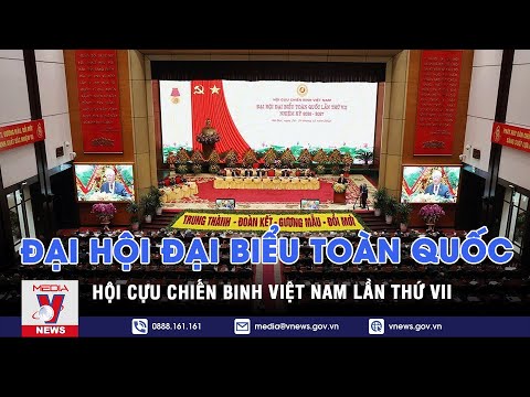 Đại hội đại biểu toàn quốc Hội Cựu chiến binh Việt Nam lần thứ VII