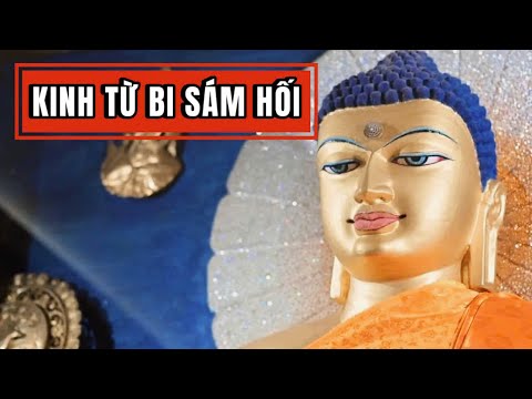 Kinh Từ Bi Sám Hối Hay Nhất, Thanh Tịnh Ý Nghiệp, Giác Ngộ Chân Tâm