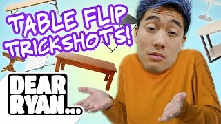 Table Flip Trickshots! (Dear Ryan)
