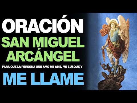 Oracion A San Miguel Arcangel Para Que Me Ame Me Busque Y Me Llame Domiplay