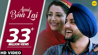 Apni Bna Lai (Full Song) Mehtab Virk Ft. Sonia Maan | New Punjabi Songs 2018 | White Hill Music