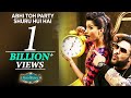 Abhi Toh Party Shuru Hui Hai FULL VIDEO Song | Khoobsurat | Badshah | Aastha