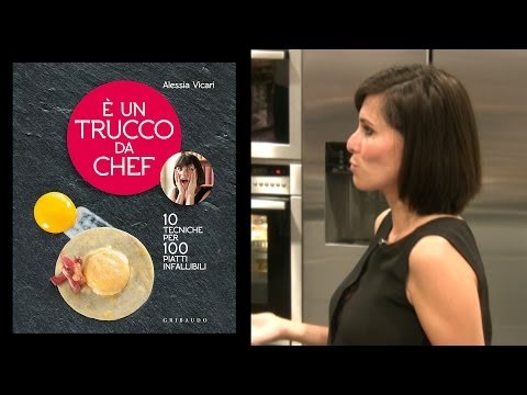 Le ricette e i trucchi dei veri chef con Alessia Vicari