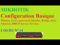 Cours N1 Mikrotik  Comment configurer le Mikrotik (Basique)