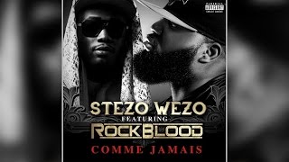 Stezo Wezo - Comme Jamais (ft. Rock Blood) Stezo Wezo - Comme Jamais (ft. Rock Blood)