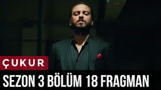 Çukur 3.Sezon 18.Bölüm Fragman