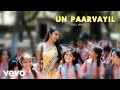 Ethir Neechal - Un Paarvayil Video | Sivakarthikeyan, Priya
