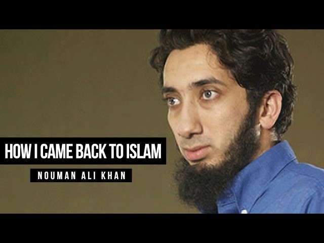 How I Came Back to Islam - Nouman Ali Khan