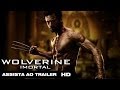 Trailer 1 do filme Wolverine: Imortal