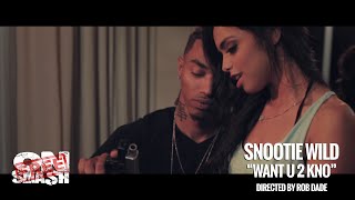 Snootie Wild - Want U 2 Kno Snootie Wild - Want U 2 Kno
