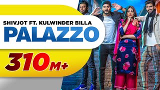 Palazzo (Full Video) | Kulwinder Billa & Shivjot | Aman | Himanshi | Latest Punjabi Song 2017