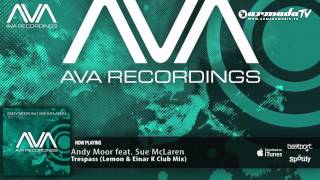 Andy Moor feat. Sue McLaren - Trespass (Lemon & Einar K Club Mix)