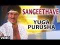 Sangeethave - Yugapurusha