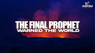 A WARNING FROM THE FINAL PROPHET