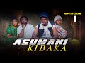 ASUMANI KIBAKA  ep 1