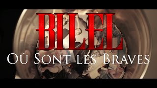 Bilel - Où Sont Les Braves Bilel - Où Sont Les Braves