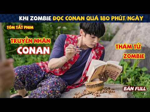 Review Phim: Khi Zoombie là Truyền Nhân Conan Phá Án Đỉnh Của Chóp | Bản Full | Tóm Tắt Phim Hàn Hay