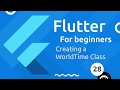 Flutter Tutorial for Beginners #28 - WorldTime Custom Class