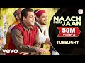 Naach Meri Jaan - Lyric Video| Salman Khan | Sohail Khan | Pritam | Tubelight