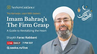 22 - Beware of Nine Things - The Firm Grasp: A Guide to Revitalizing the Heart - Sh. Faraz Rabbani