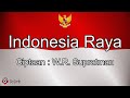 Indonesia Raya  - Ciptaan W.R. Supratman (Lirik Lagu) - Lagu Kebangsaan Indonesia