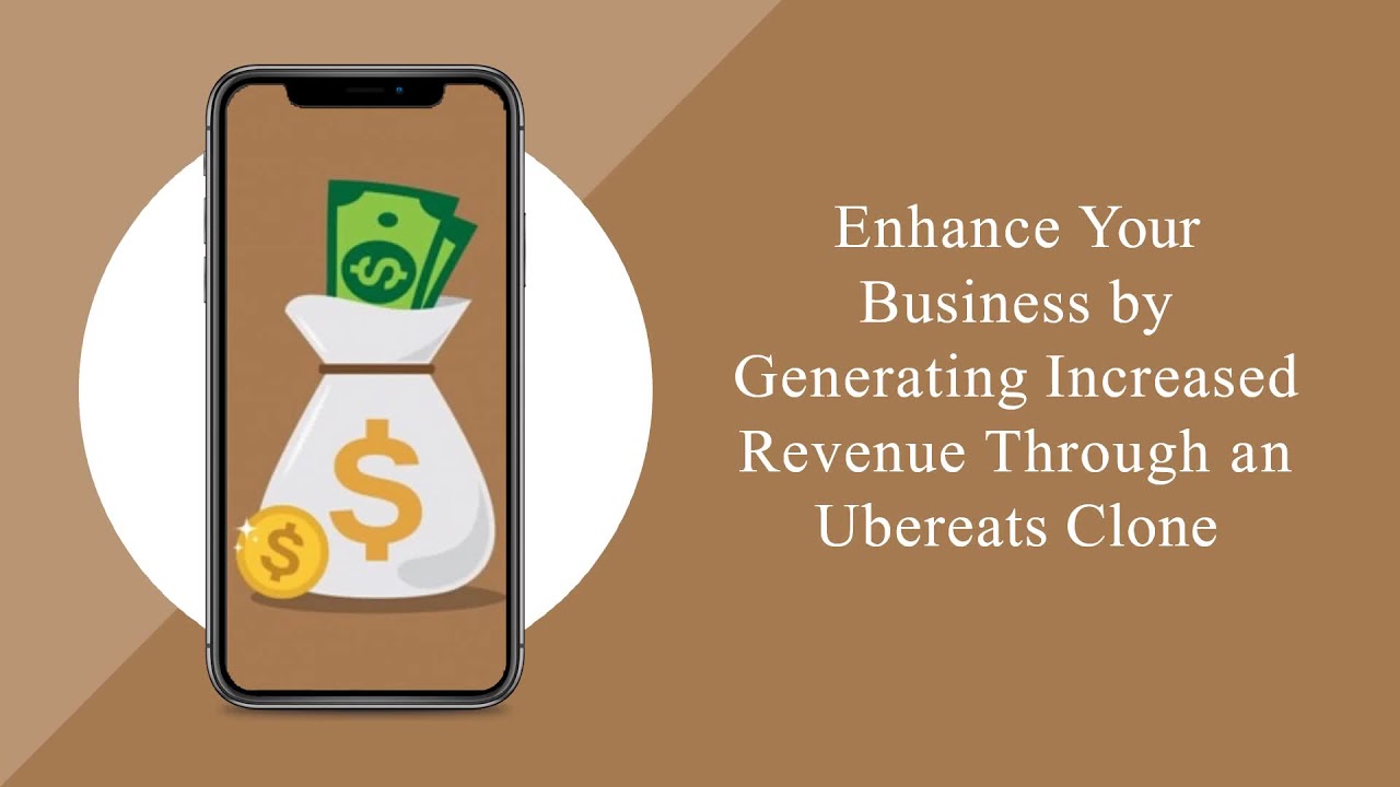 Watch Video Enhance Your Business by Generating Increased Revenue Through an Ubereats Clone