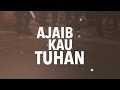 JPCC Worship - Ajaib Kau Tuhan - ONE Acoustic Official Lyrics Video